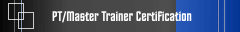 PT/Master Trainer Certification